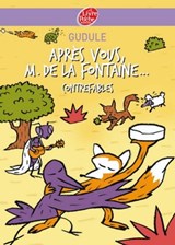 Après vous, M. de La Fontaine... - Gudule - 9782013232326