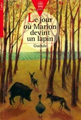 Le jour où Marion devint un lapin - Gudule - 9782013232357
