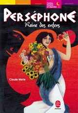 Perséphone, reine des Enfers - Claude Merle - 9782013232692