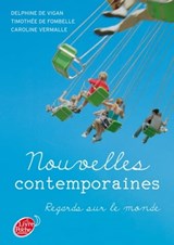 Nouvelles contemporaines - Regards sur le monde - Caroline Vermalle ; Delphine de Vigan ; Timothée de Fombelle - 9782013233484