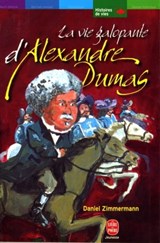 La vie galopante d'Alexandre Dumas - Daniel Zimmermann - 9782013233835