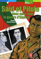 Saïd et Pilule, deux amis dans la guerre d'Algérie - Daniel Zimmermann - 9782013234252