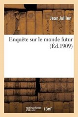Enquaate Sur Le Monde Futur - JULLIEN,  Jean - 9782013586245