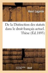 Faculte de Droit de Bordeaux. de La Distinction Des Statuts Dans Le Droit Francais Actuel. These