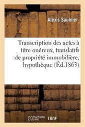 Transcription Des Actes a Titre Onereux, Translatifs de Propriete Immobiliere, Hypotheque