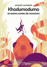 Khodumodumo et autres contes de monstres - Jacques Cassabois - 9782013971683