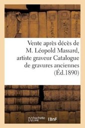 Vente apres deces de M. Leopold Massard, artiste graveur Catalogue de gravures anciennes et