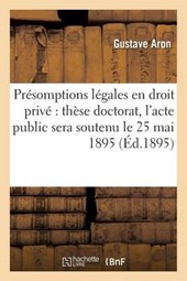 Theorie Generale Des Presomptions Legales En Droit Prive