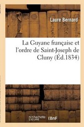La Guyane Franaaise Et L'Ordre de Saint-Joseph de Cluny