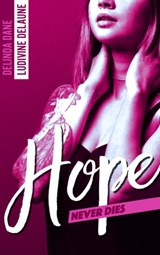 Hope Never Dies - Ludivine Delaune ; Delinda Dane - 9782016278949