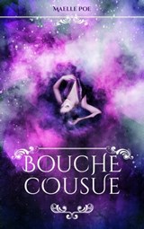 Bouche cousue - Maelle Poe - 9782017125334