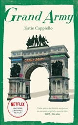 Grand Army - La pièce de théâtre à l'origine de la série Netflix - Katie Cappiello - 9782017125716