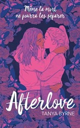 Afterlove - Tanya Byrne ; Luc Rigoureau - 9782017169567
