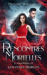 Rencontres Mortelles - Samantha Morgan - 9782017207955