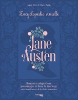 Jane Austen - L'encyclopédie visuelle - Claire Saim ; Gwen Giret - 9782017231103