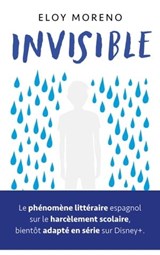 Invisible - Le roman phénomène à l'origine de la série Disney+ - Eloy Moreno - 9782017260578