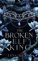 Kings of Avalier - Tome 2 : The Broken Elf King - Leia Stone - 9782017269526