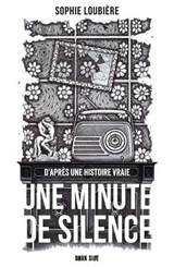 Une Minute de silence - Sophie Loubière - 9782017309178