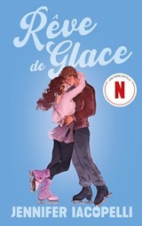 Rêve de glace - Le roman à l'origine de la série Netflix - Jennifer Iacopelli - 9782017334330