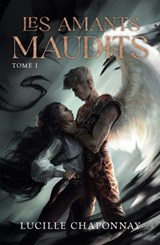 Les amants maudits - tome 1 - Lucille Chaponnay - 9782017349655