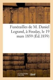 Funerailles de M. Daniel Legrand, A Fouday, Le 19 Mars 1859