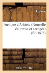 Poetique d'Aristote Nouvelle Ed. Revue Et Corrigee - Aristote - 9782019541989