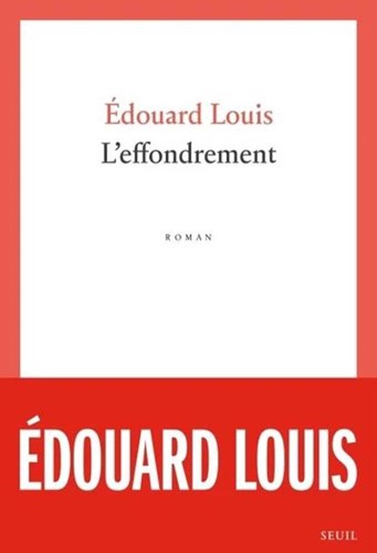 L'effondrement, Édouard Louis - Paperback - 9782021434538