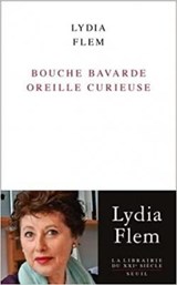 Bouche bavarde oreille curieuse - Lydia Flem - 9782021512731