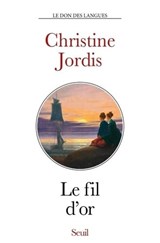 Le fil d'or - Christine Jordis - 9782021564426