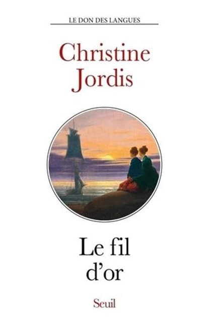 Le fil d'or, Christine Jordis - Softcover - 9782021564426