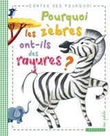 Pourquoi les zèbres ont-ils des rayures ? - Agnès de Lestrade - 9782035883735