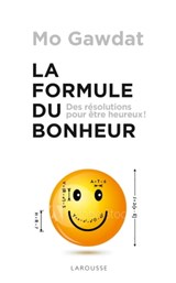 La Formule du bonheur - Mo Gawdat - 9782035947772