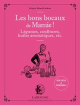Les bons bocaux de Mamie ! - Brigitte Bulard-Cordeau - 9782035966278