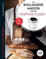 Ma boulangerie maison à la machine à pain - Séverine Augé - 9782036010178