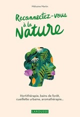 Reconnectez-vous à la nature - Mélusine Martin - 9782036047501
