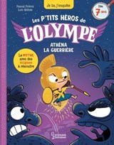 Les petits héros de l'Olympe - Athéna la guerrière - Pascal Prévôt - 9782036080188