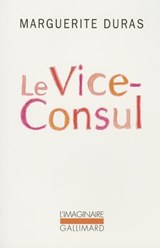Le Vice-Consul - DURAS,  Marguerite - 9782070298440