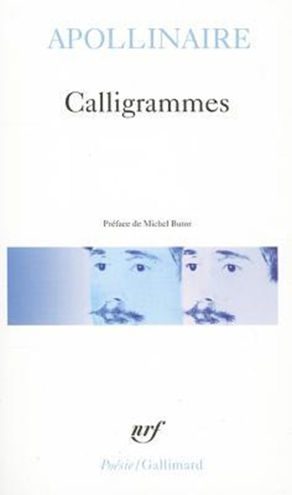 Calligrammes , Guillaume Apollinaire - Paperback - 9782070300082