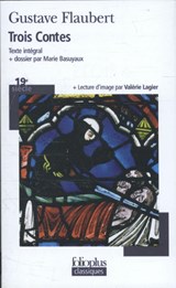 Trois Contes - Gustave Flaubert - 9782070304103