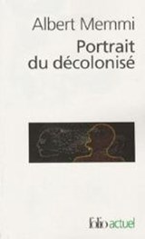 PORTRAIT DU DÉCOLONISÉ ARABO-MUSULMAN ET DE QUELQUES AUTRES - MEMMI, ALBERT - 9782070342013