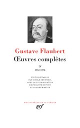 Oeuvres complètes IV; Pléiade | Gustave Flaubert | 