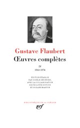 Oeuvres complètes IV; Pléiade - Gustave Flaubert - 9782072856747