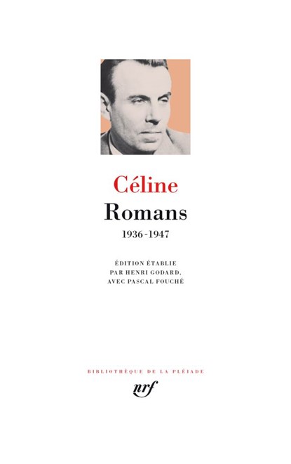 Romans. 1936-1947. Pléiade, Louis-Ferdinand Céline - Gebonden - 9782072984235
