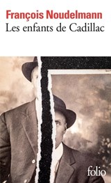 Les enfants de Cadillac - Noudelmann, François Noudelmann - 9782073004161