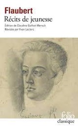 Récits de jeunesse - Gustave Flaubert - 9782073016478