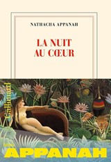 La nuit au coeur - Nathacha Appanah - 9782073080028
