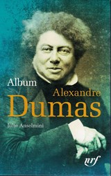 Alexandre Dumas Album Pléiade 2026 - Julie Anselmini - 9782073119643