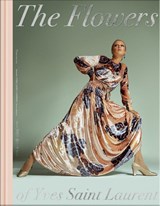 The Flowers of Yves Saint Laurent - Elsa Janssen ; Alexis Sornin - 9782080442116