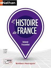 L'HISTOIRE DE FRANCE - REPERES PRATIQUES