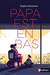 Papa est en bas - Sophie Adriansen - 9782092577080